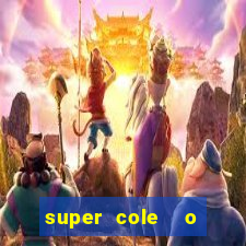 super cole  o 7784 jogos para pc download